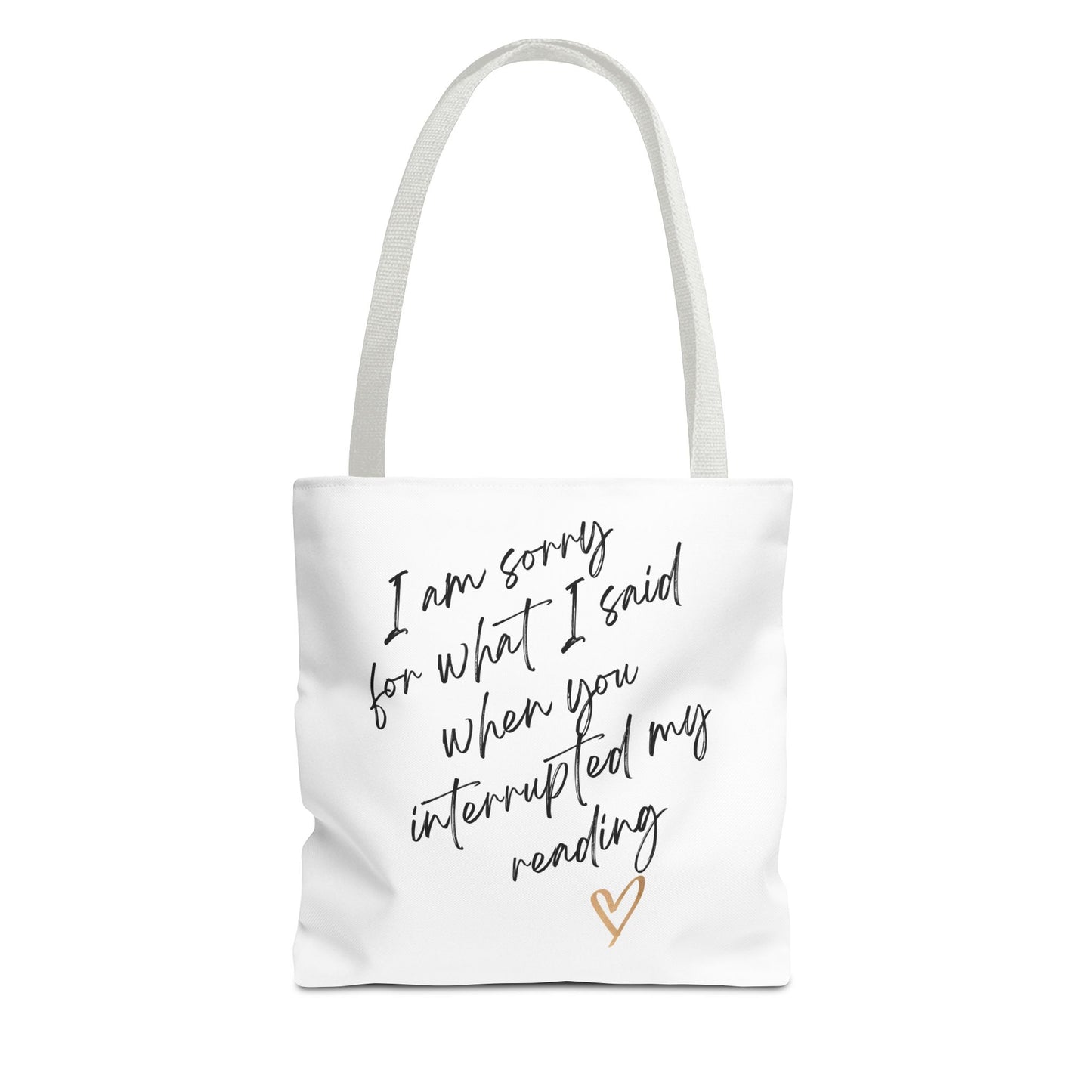 "Sorry for What I Said When You Interrupted My Reading" Tote Bag