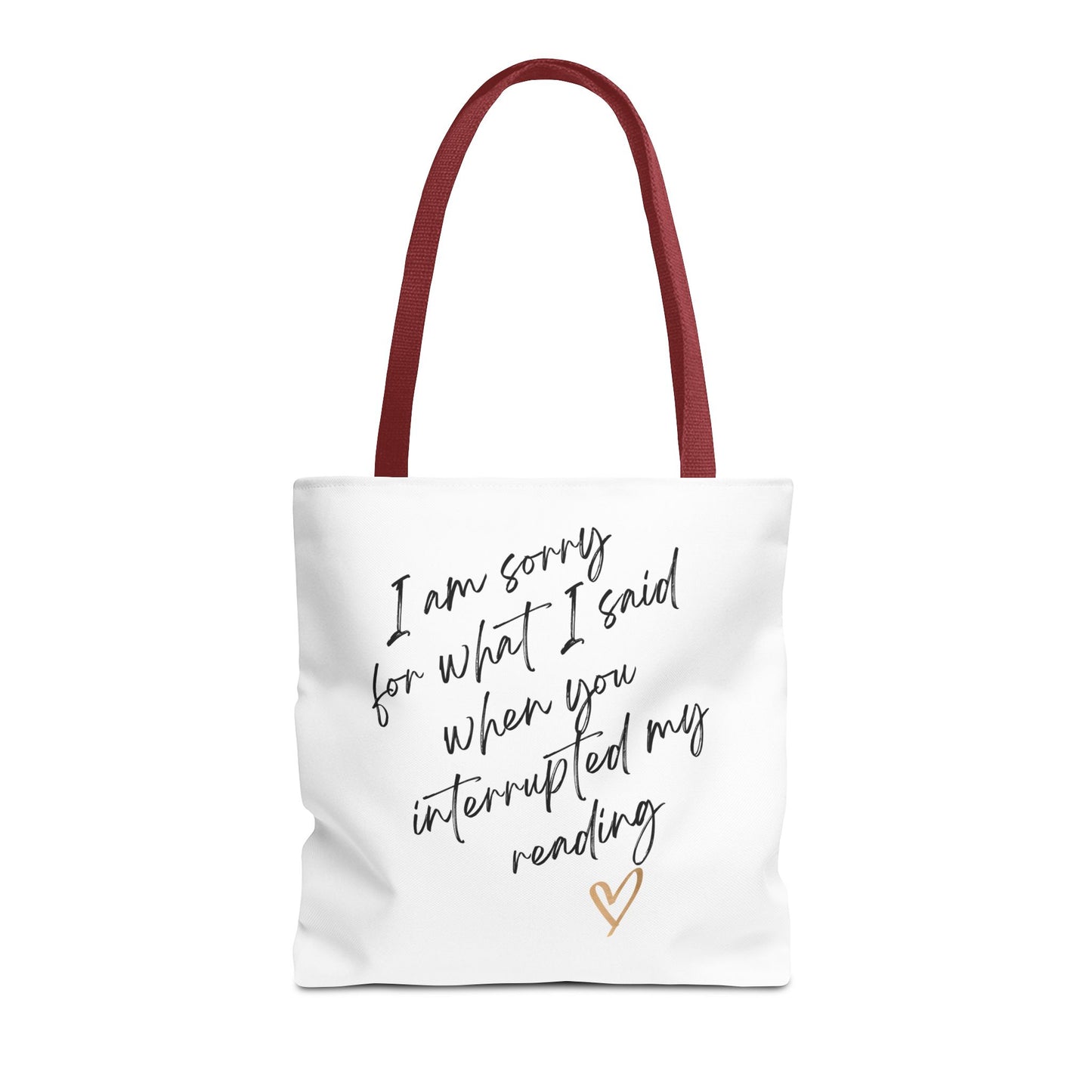 "Sorry for What I Said When You Interrupted My Reading" Tote Bag