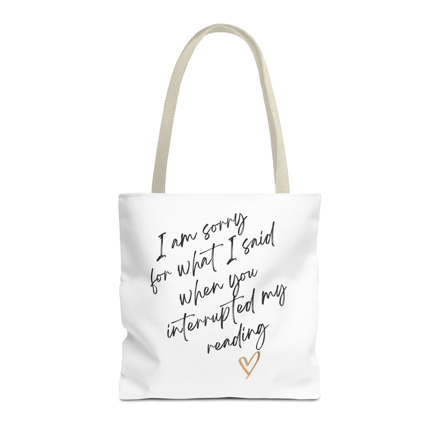 "Sorry for What I Said When You Interrupted My Reading" Tote Bag