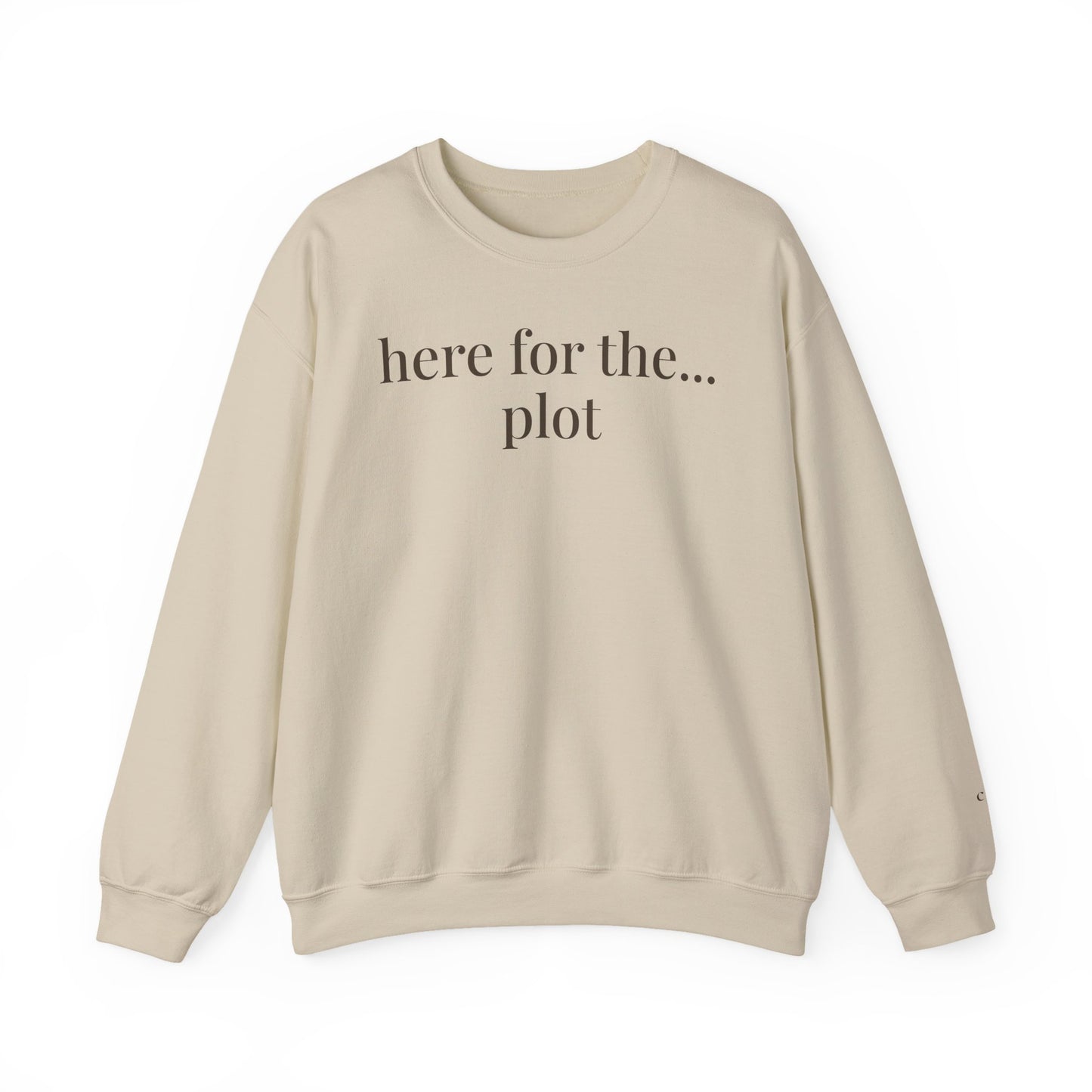 here for the... plot | unhinged reader crewneck