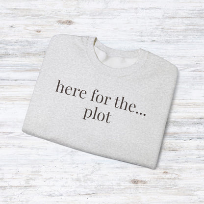 here for the... plot | unhinged reader crewneck