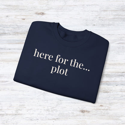 here for the... plot | unhinged reader crewneck