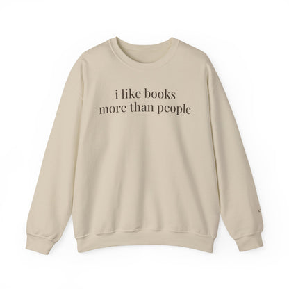 i like books more than people | unhinged reader crewneck
