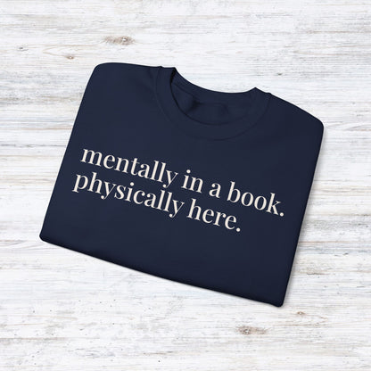 mentally in a book. physically here. | reader core crewneck