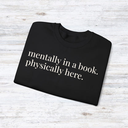 mentally in a book. physically here. | reader core crewneck