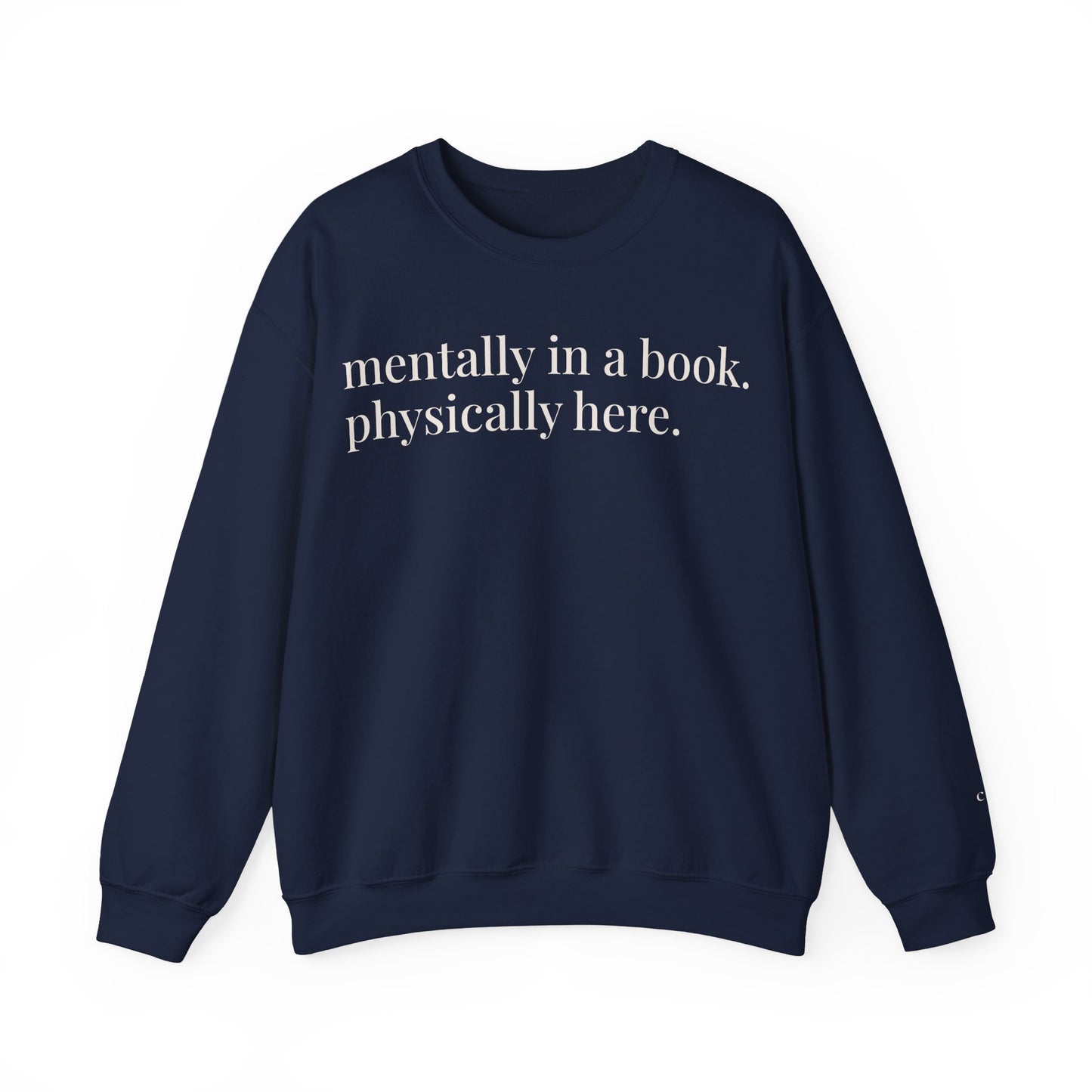 mentally in a book. physically here. | reader core crewneck