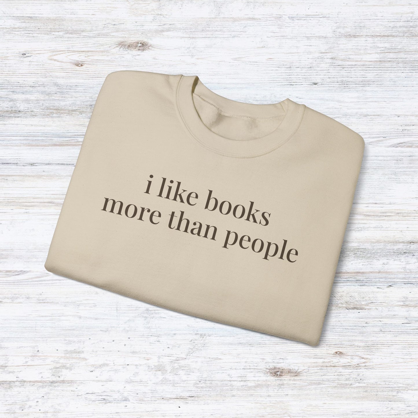 i like books more than people | unhinged reader crewneck