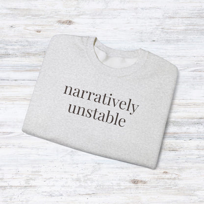 narratively unstable | unhinged reader crewneck
