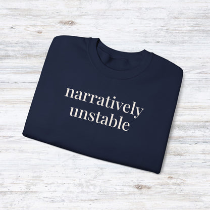 narratively unstable | unhinged reader crewneck