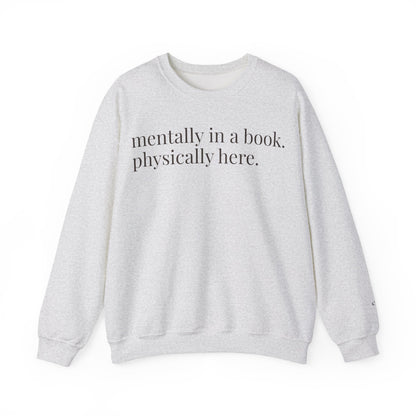 mentally in a book. physically here. | reader core crewneck