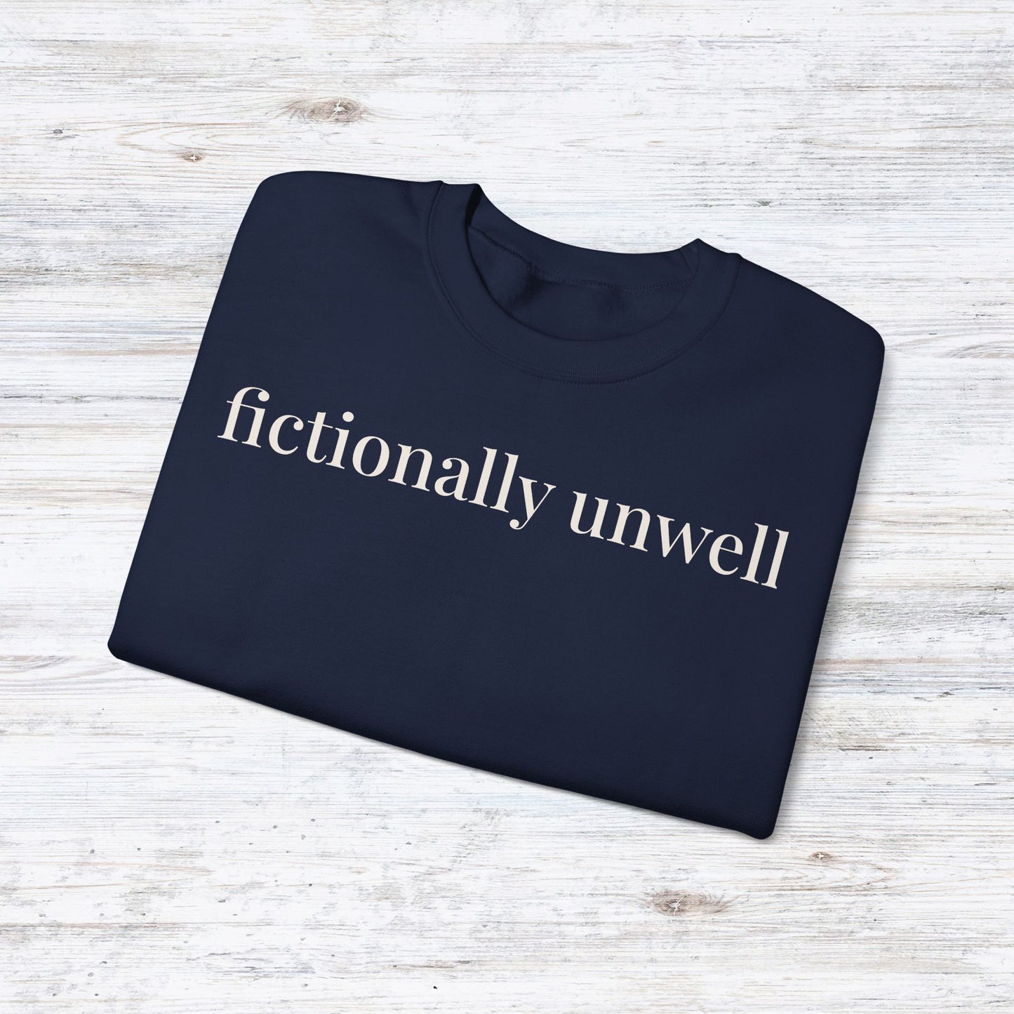 fictionally unwell | unhinged reader crewneck
