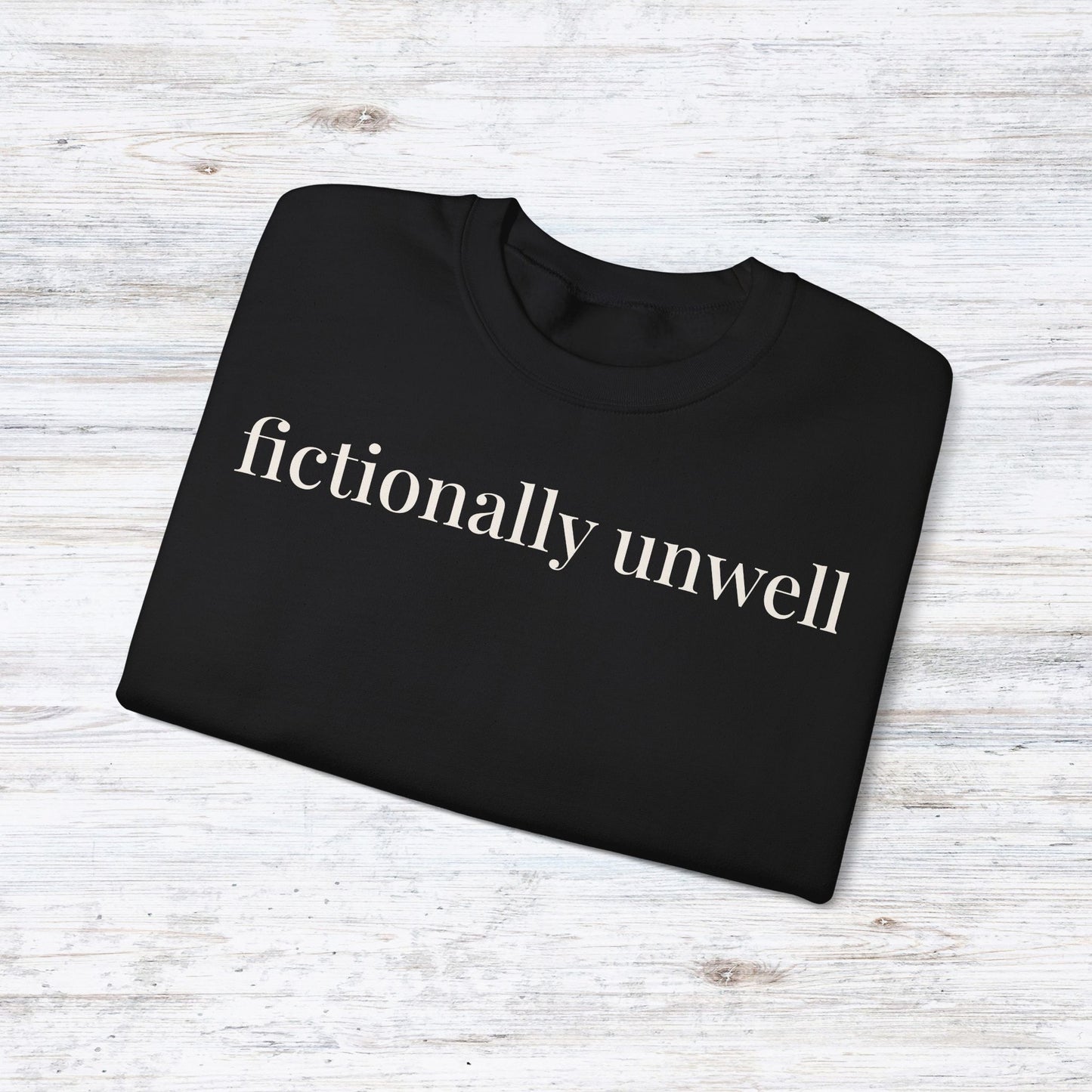 fictionally unwell | unhinged reader crewneck
