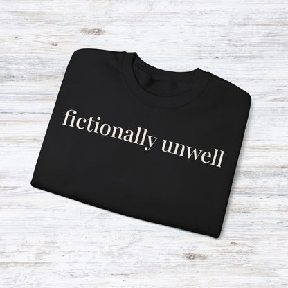 fictionally unwell | unhinged reader crewneck