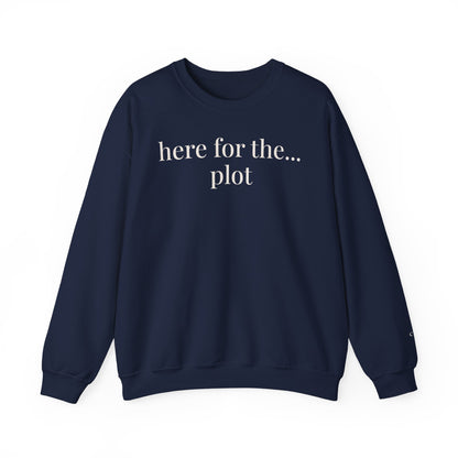 here for the... plot | unhinged reader crewneck