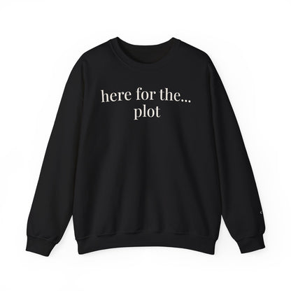 here for the... plot | unhinged reader crewneck