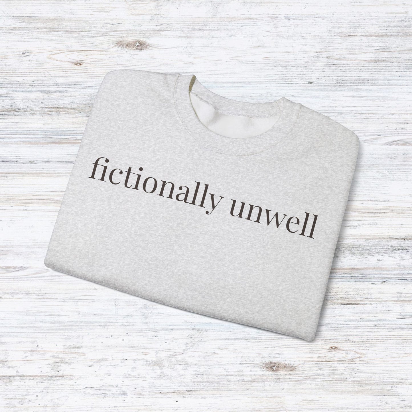 fictionally unwell | unhinged reader crewneck