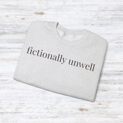 fictionally unwell | unhinged reader crewneck