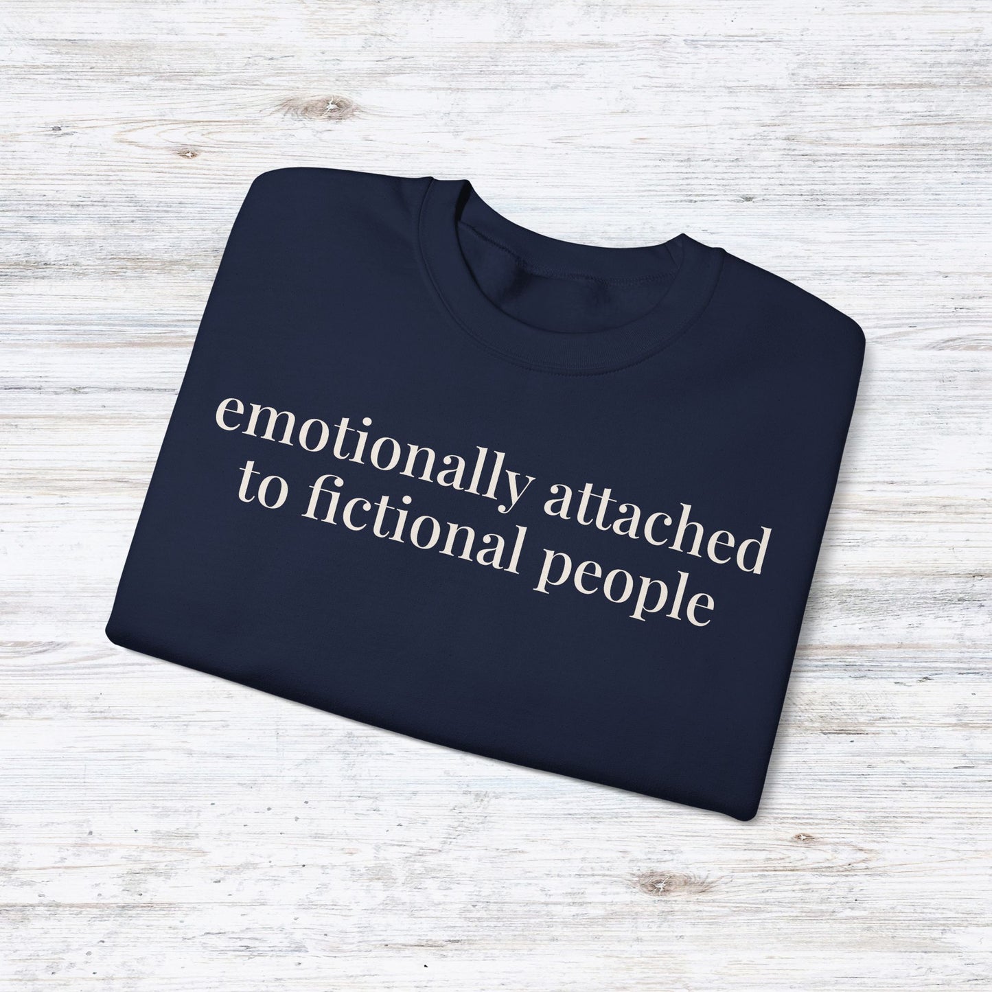 emotionally attached to fictional people | reader core crewneck
