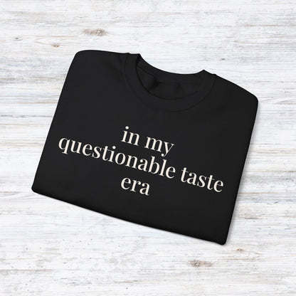 in my questionable taste era | unhinged reader crewneck