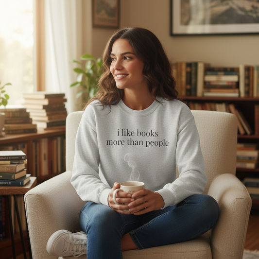 i like books more than people | unhinged reader crewneck