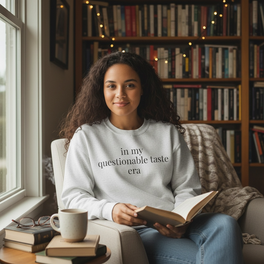 in my questionable taste era | unhinged reader crewneck