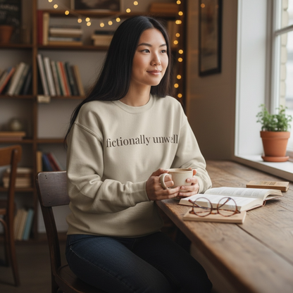 fictionally unwell | unhinged reader crewneck