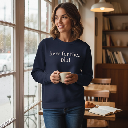 here for the... plot | unhinged reader crewneck