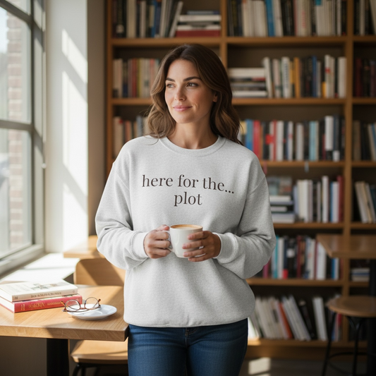here for the... plot | unhinged reader crewneck