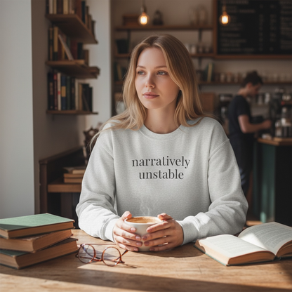narratively unstable | unhinged reader crewneck