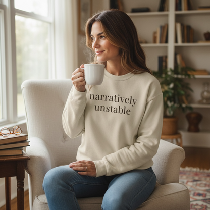 narratively unstable | unhinged reader crewneck